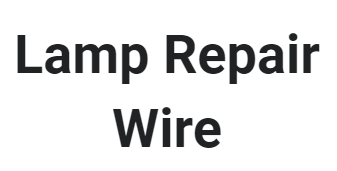 Lamp Repair Service - Wire